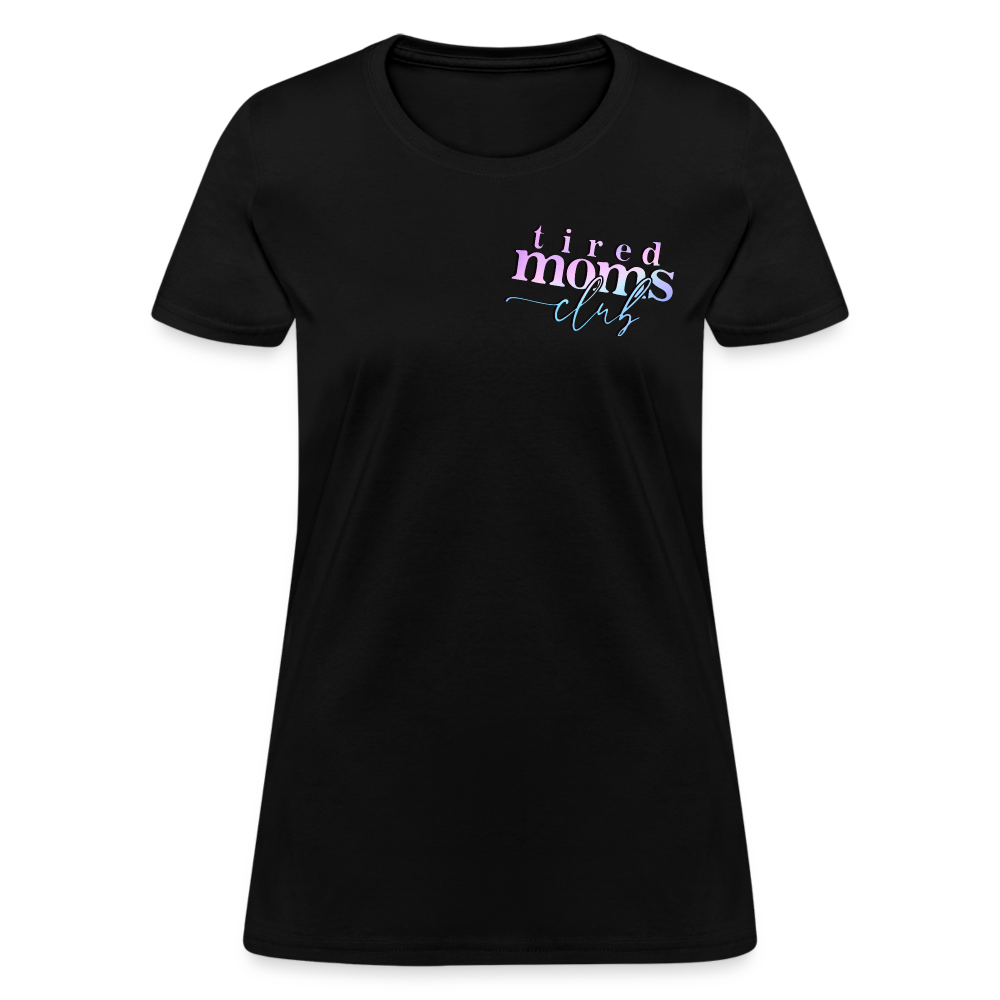 Mama is tired Women's T-Shirt - black