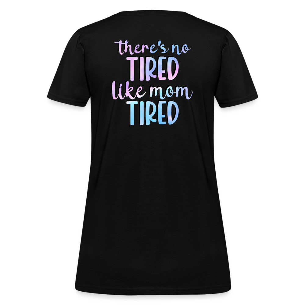 Mama is tired Women's T-Shirt - black
