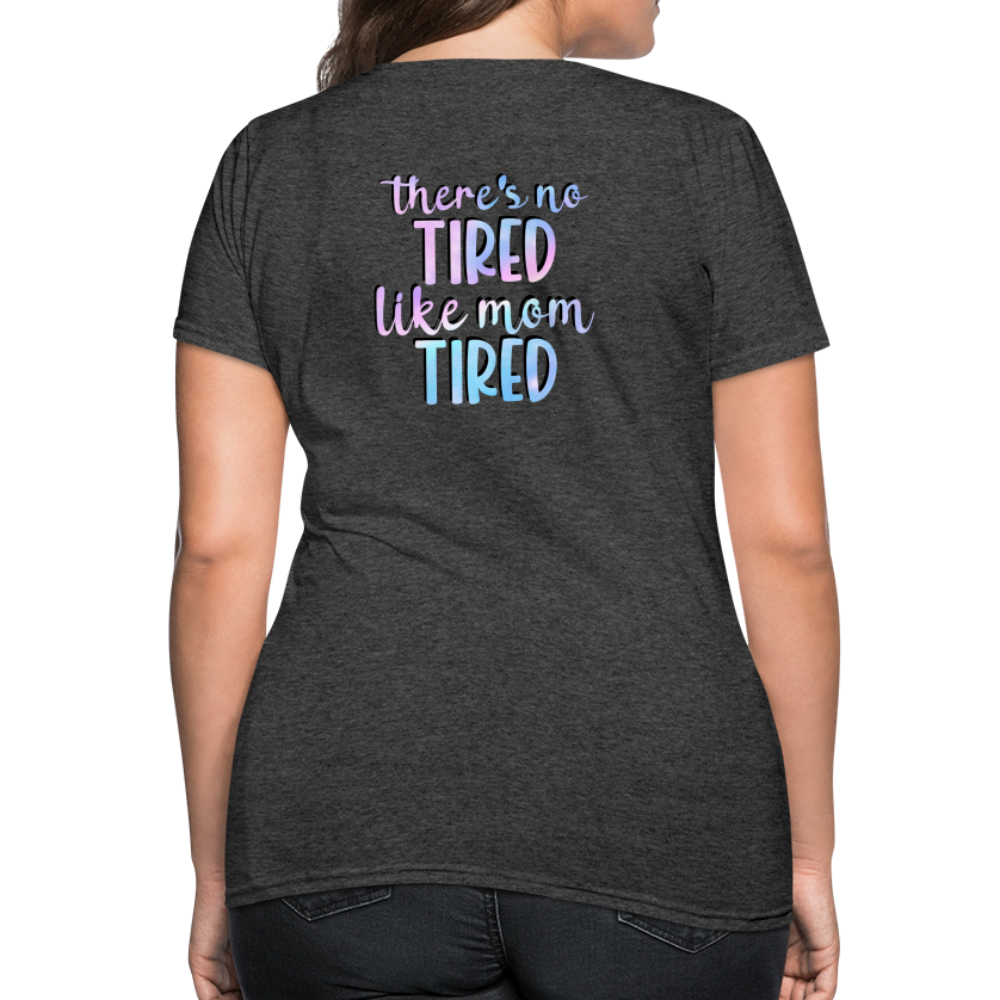 Mama is tired Women's T-Shirt - heather black