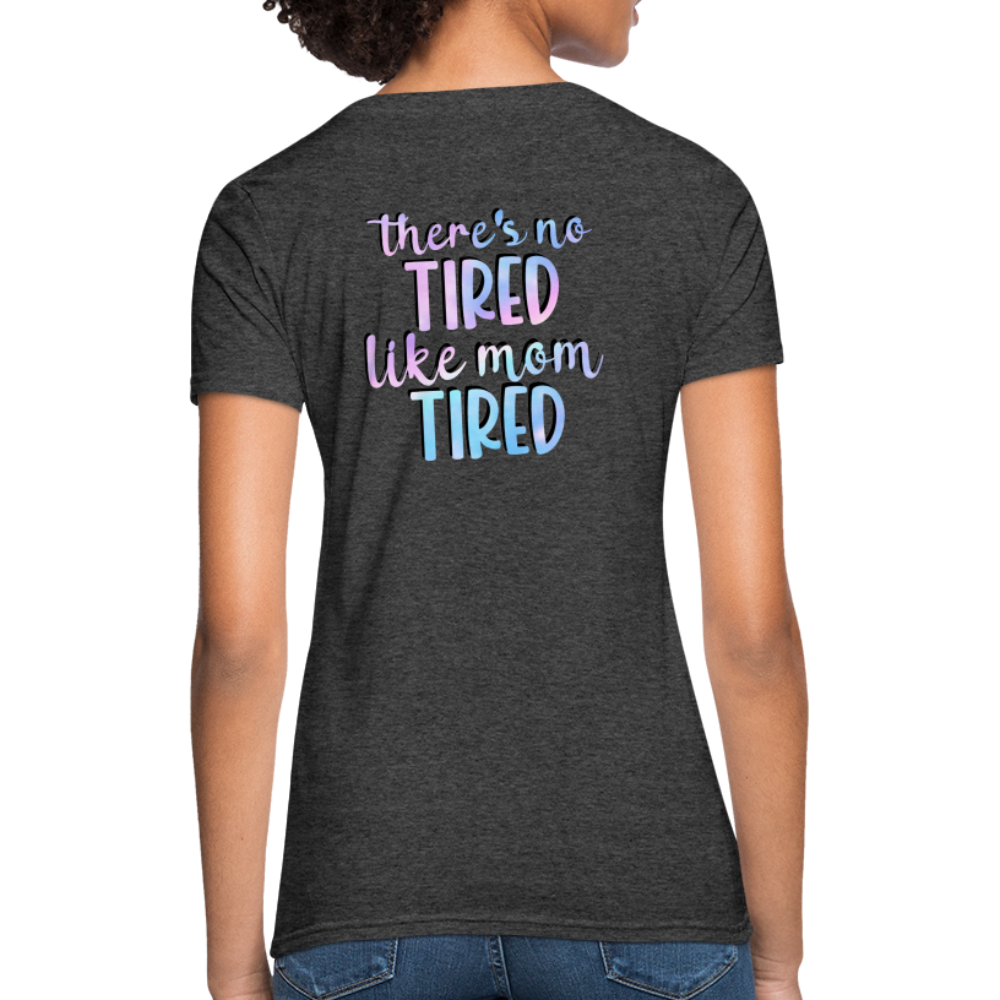 Mama is tired Women's T-Shirt - heather black