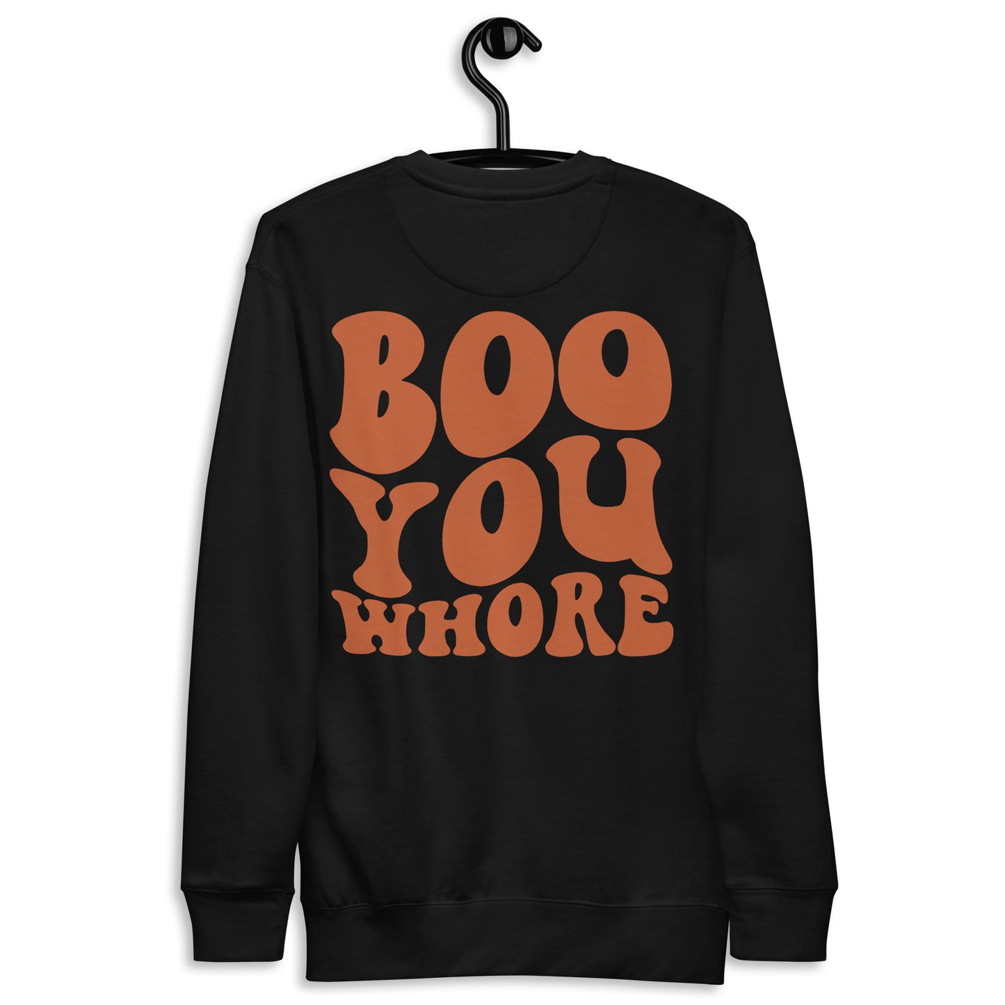 Boo you whore crewneck