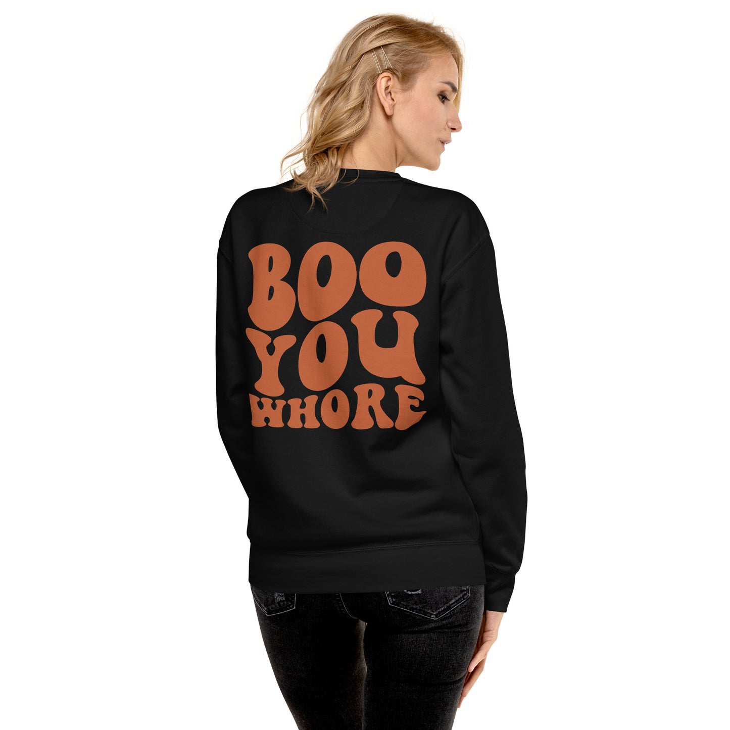 Boo you whore crewneck