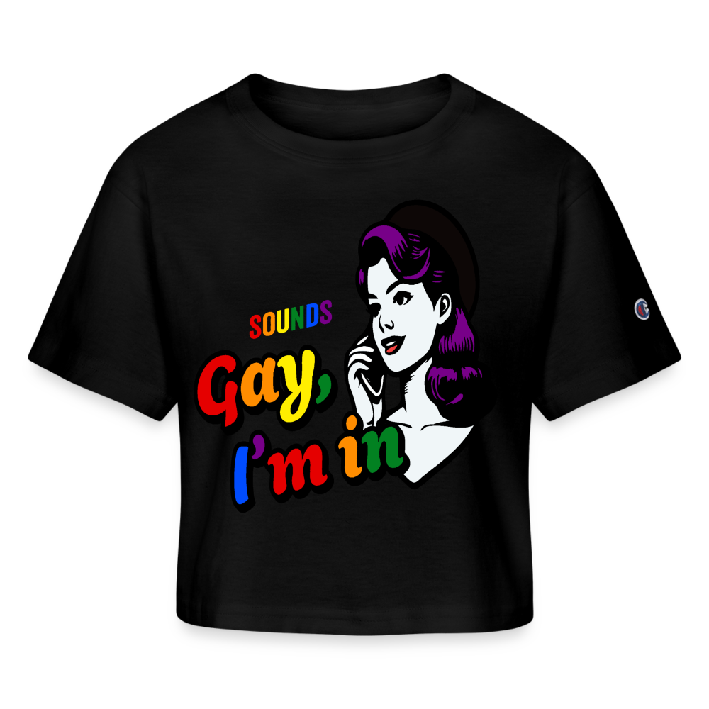 'Sounds Gay Champion Women’s Cropped T-Shirt - black