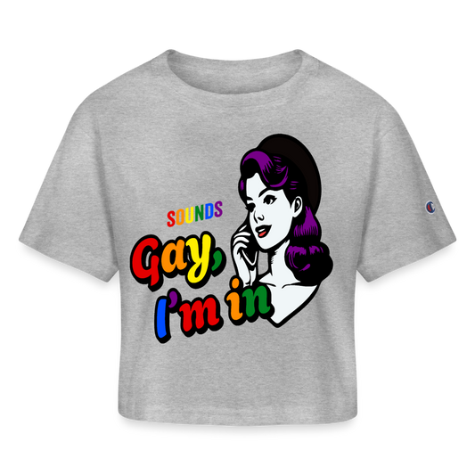 'Sounds Gay Champion Women’s Cropped T-Shirt - heather gray