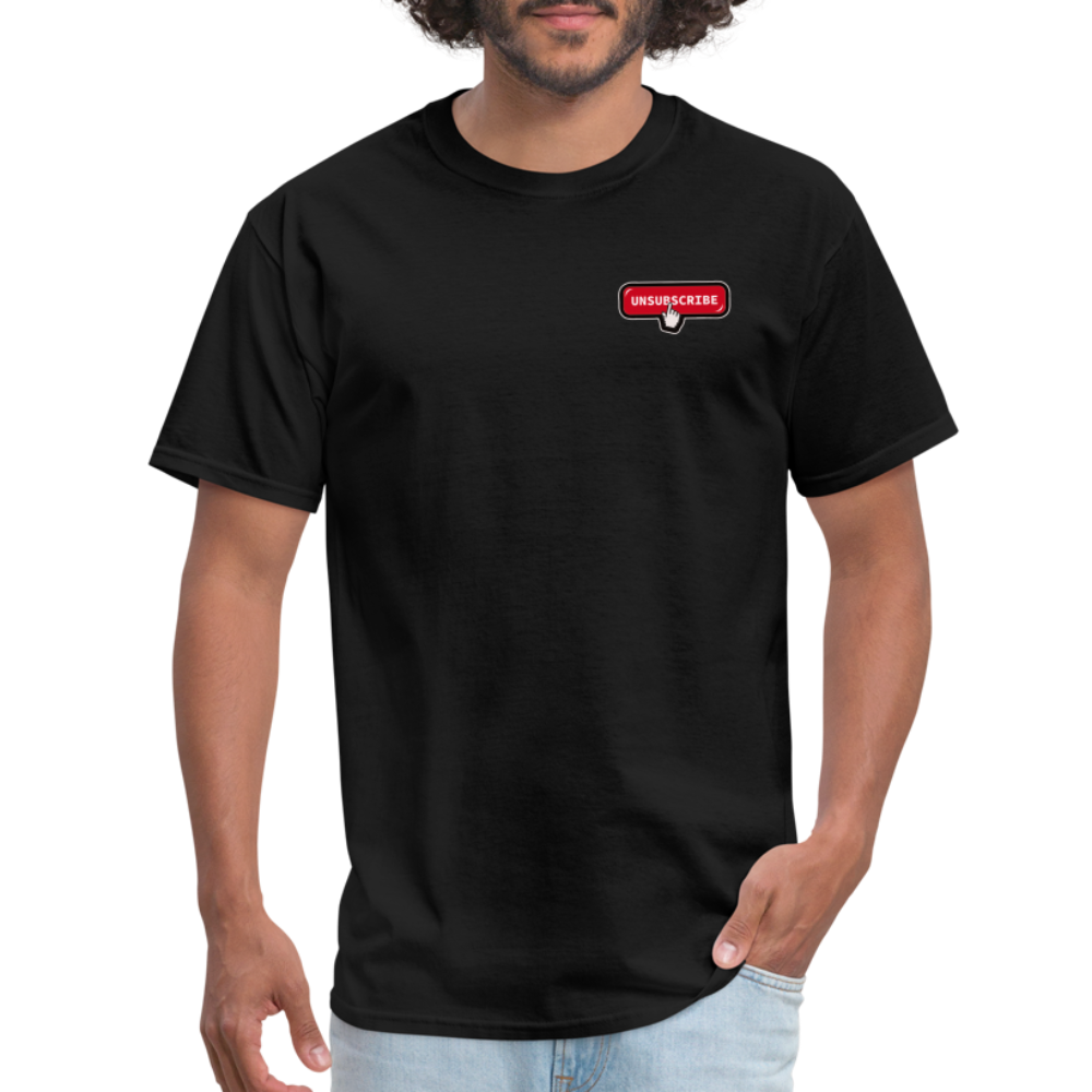 Unsubscribe Unisex Classic T-Shirt - black