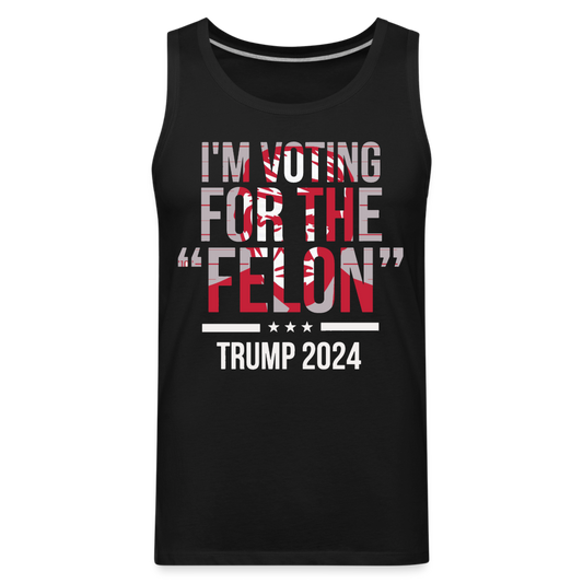 Voting for the felon trump Men’s Premium Tank - black