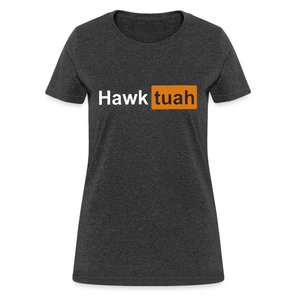 Hawk Tuah hub Women's T-Shirt - heather black