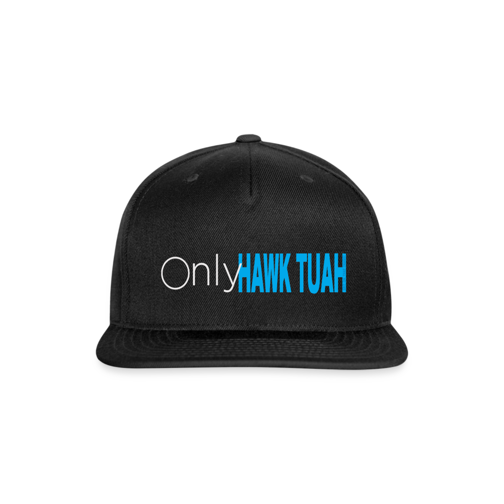 Only Hawk Tuah Snapback Baseball Cap - black